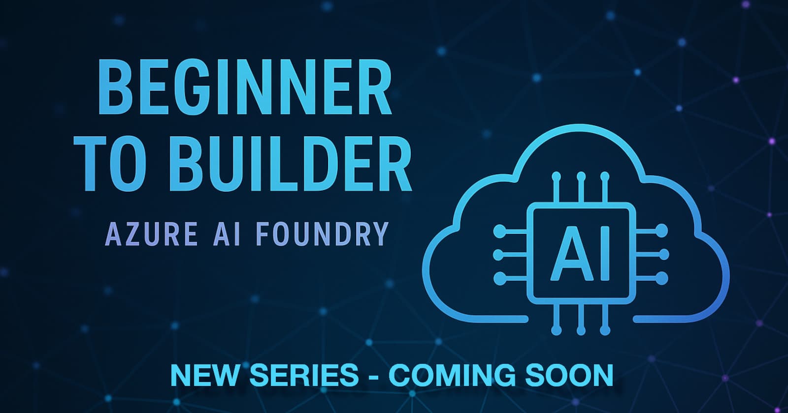 Beginner To Builder with Azure AI Foundry