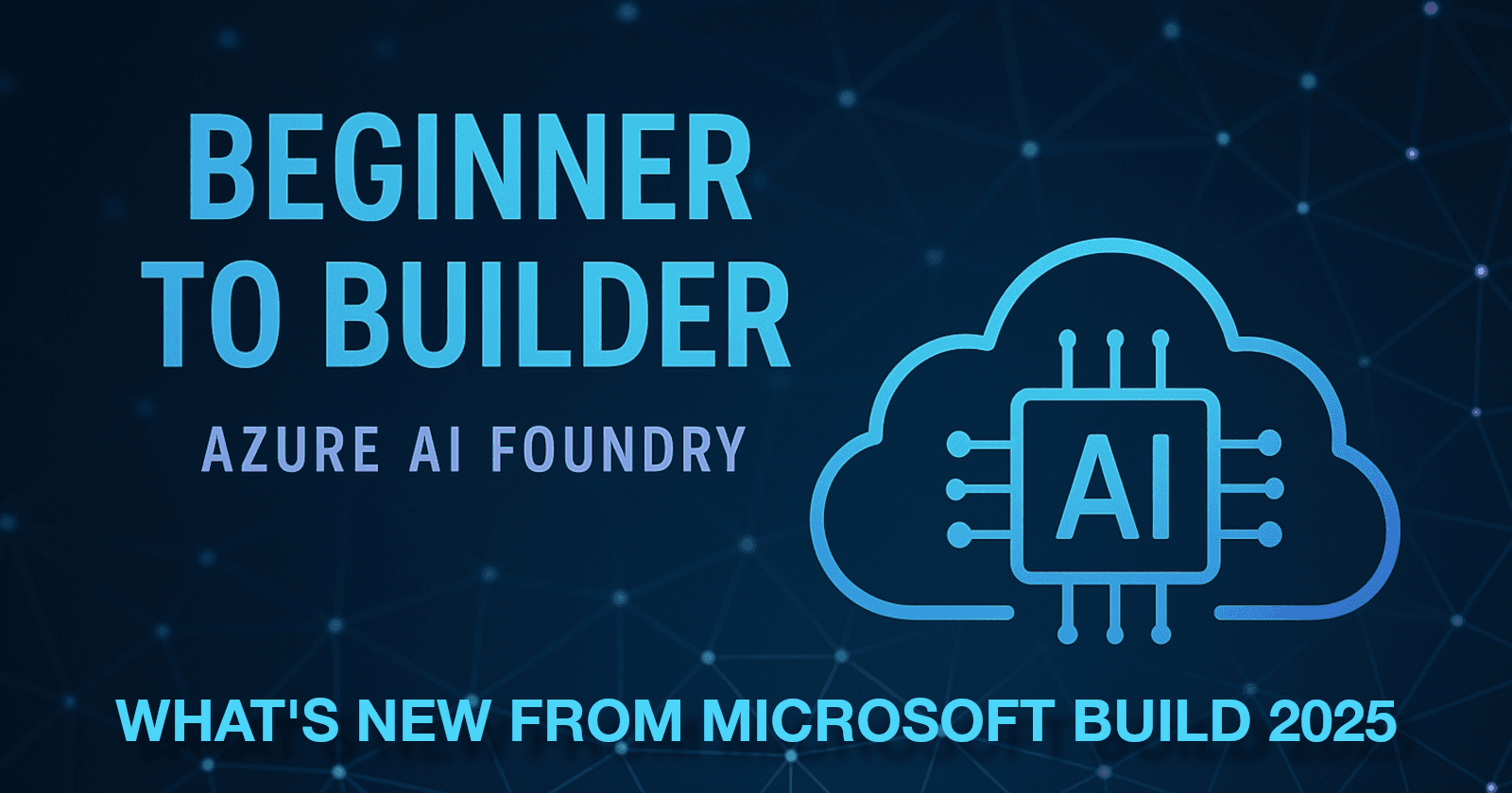 Azure AI Foundry: What's New From Build 2025